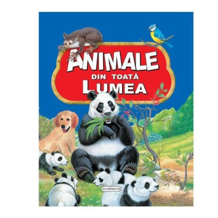 animale din toata lumea